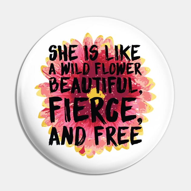 Fierce and Free Pin by JoannaMichelle