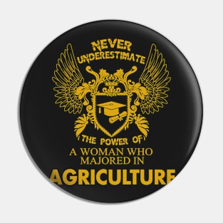 Agriculture Shirt The Power of Woman Majored In Agriculture Pin