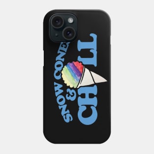 Snow Cones and Chill Phone Case