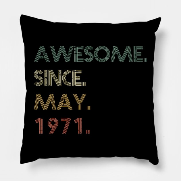 Awesome Since May 1971 Pillow by potch94