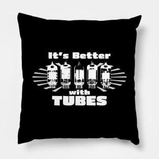 It's Better with Tubes Pillow