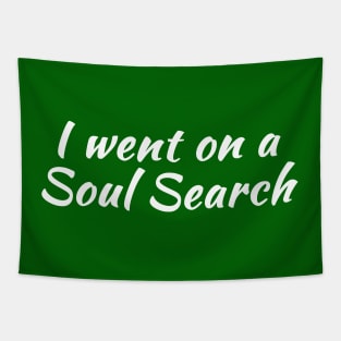 I Went on a Soul Search | Life Purpose | Quotes | Green Tapestry