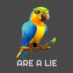 PARROT ARE A LIE T-Shirt