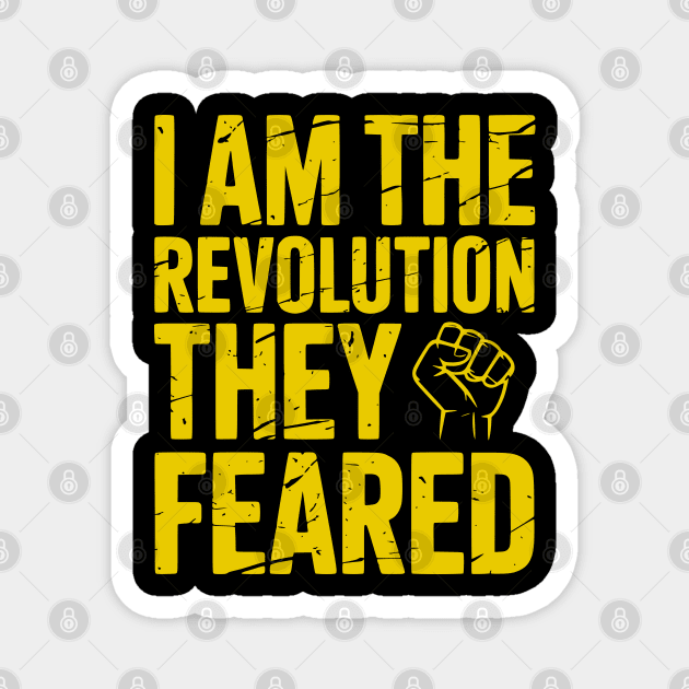 I Am The Revolution They Feared - yellow gold Magnet by UrbanLifeApparel