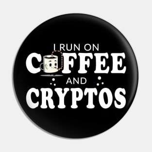 I Run On Coffee And Cryptos Hodl Pin