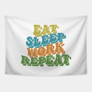 Eat sleep work repeat retro wave typography design Tapestry