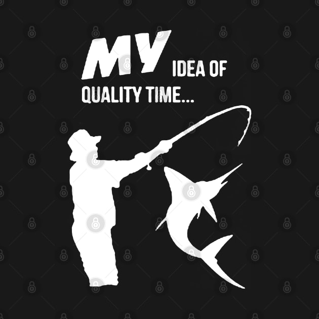 my idea is quality time for fishing by amillustrated