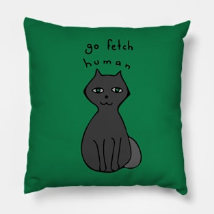 Go Fetch, Human!  Funny Cute Cat Illustration Pillow