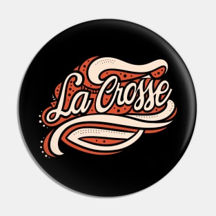 La Crosse Wisconsin Fancy Script Graphic Pin