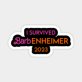 I Survived Barbenheimer 2023 Magnet