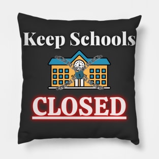 Close school now Pillow