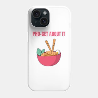 phoget about it Phone Case