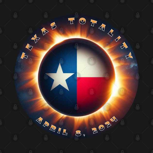 TEXAS FLAG TOTALITY SUNBURST  4 8 2024 SOLAR ECLIPSE by Truth or Rare