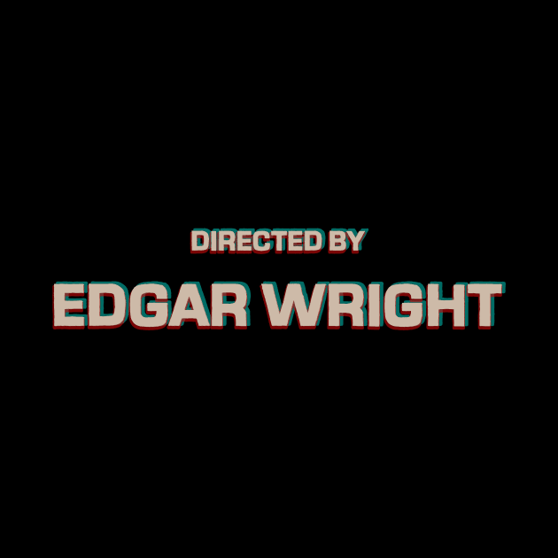 Directed by Edgar Wright - Pilgrim by Dueling Genre