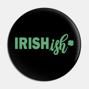 Irishish Pin