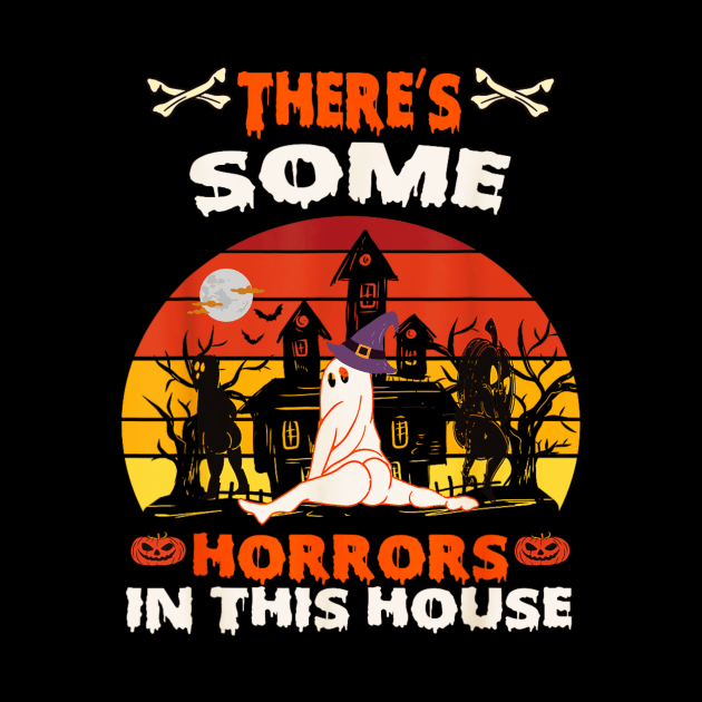 Theres Some Horrors In This House Spooky Season Hallowene by Mega-st