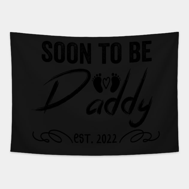 Soon To Be Daddy Est 2022 Funny Pregnancy Tapestry by shopcherroukia