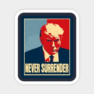 Trump never surrender, trump Mugshot Magnet