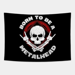 Born To Be A Metalhead Tapestry