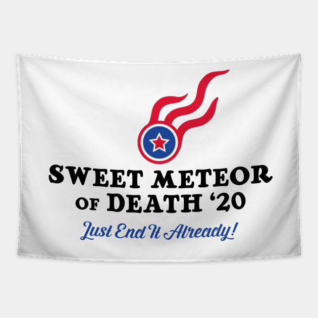 Sweet Meteor of Death 2020 Tapestry by Sweet_Meteor_of_Death