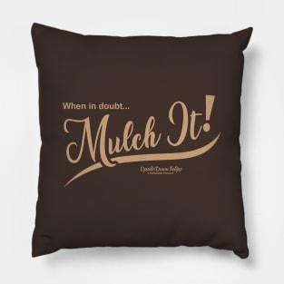 Mulch It! Pillow