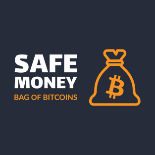 Safe money - bag of bitcoins T-Shirt