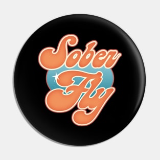 Sober Fly Pin