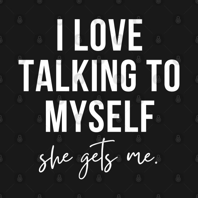 i love talking to myself, she gets me by RenataCacaoPhotography