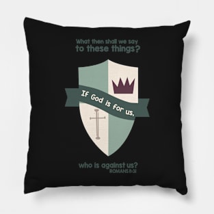 Romans 8:31 "If God is for us..." Pillow