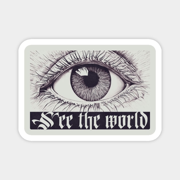See The World Close Up Eye Pencil Drawing Halftone Texture and Blackletter Font Weird Print Magnet by Space Surfer 