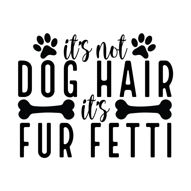 It's not dog hair it's Fur Fetti by Tetsue