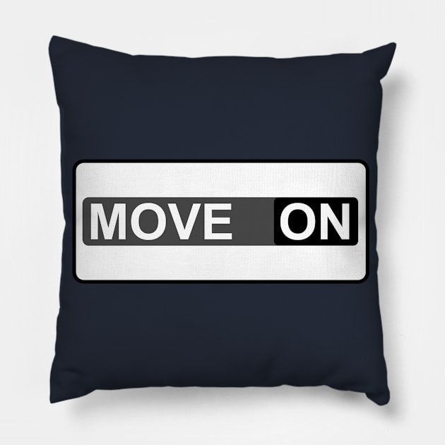 Move on Pillow by anto R.Besar