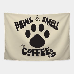 Paws and smell the coffee Tapestry