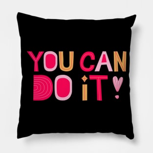 You Can Do It! Pillow