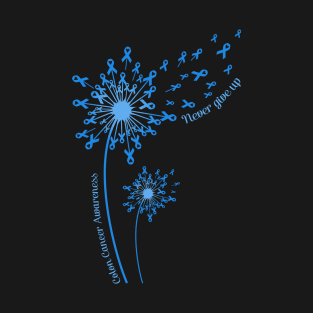 Dandelion Colon Cancer Awareness Never Give Up T-Shirt