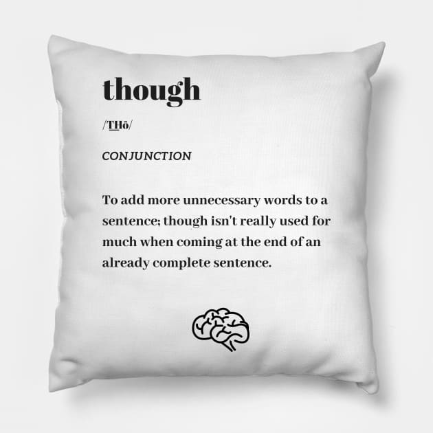 Funny Though Word Definition Dictionary Pillow by dictionaryus