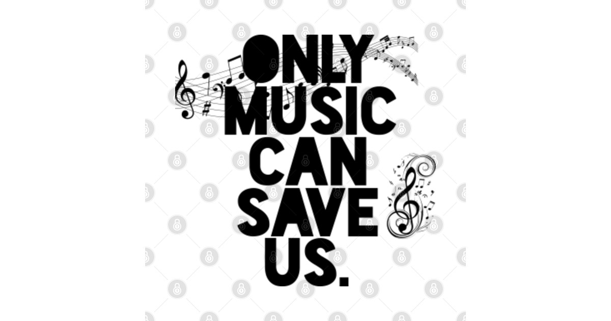 only music can save us Only Music Can Save Us Sticker TeePublic