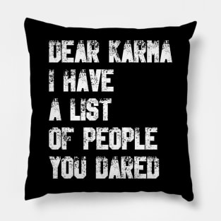 Dear Karma Pillow