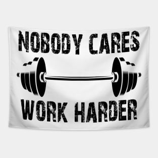 Weightlifting - Nobody Cares Work Harder Tapestry