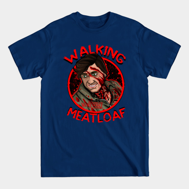 Discover Walking Meatloaf - Americanwerewolfinlondon - T-Shirt