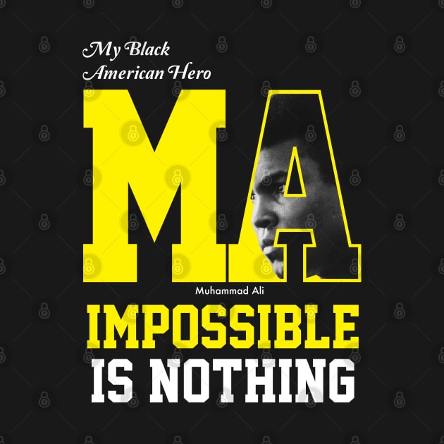 Muhammad Ali "Impossible is nothing" by ZUNAIRA