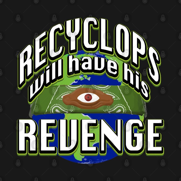 Recyclops Revenge Funny Office Dwight on Earth Day by graphicbombdesigns