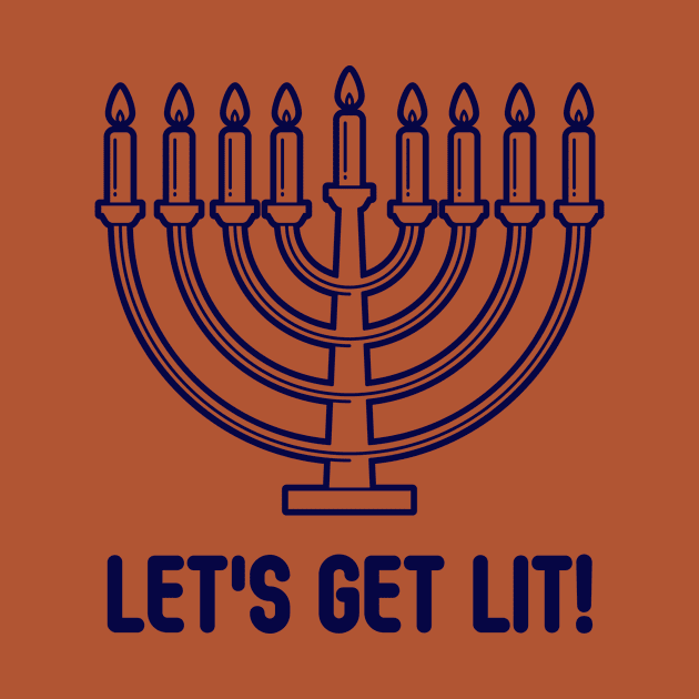 Let's Get Lit-Menorah-D by TeeTrafik