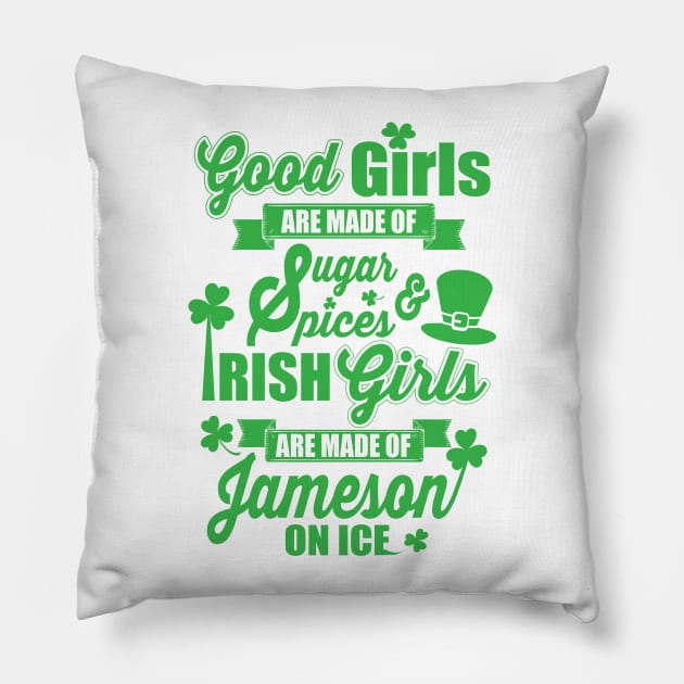 IRISH GIRLS ARE MADE OF JAMESON ON ICE Pillow by ryanjaycruz