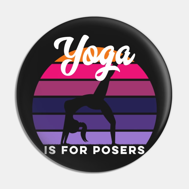 Yoga Is For Posers Silhouette Sunset Funny Retro Vintage Pin by markz66