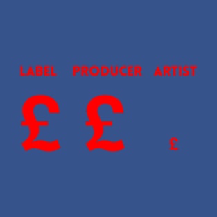 Label. Producer. Artist. T-Shirt