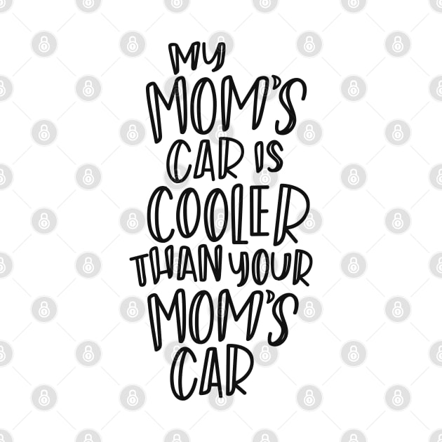 My mom's car is cooler by hoddynoddy