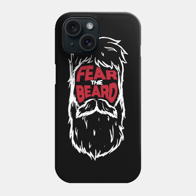 Fear The Beard Phone Case by A Comic Wizard