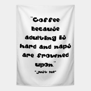 Coffee, because adulting is hard Tapestry