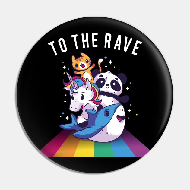 To The Rave Techno EDM Party Festival Animals Pin by BIGUP